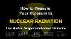 Comment Mesurer Votre Exposition Au Rayonnement Nucléaire Le Meilleur Détecteur De Rayonnement Geiger